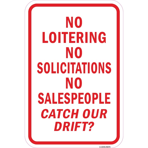 Signmission No Loitering No Solicitations No Salespeople Catch Aluminum, A-1218-25075 A-1218-25075 - main